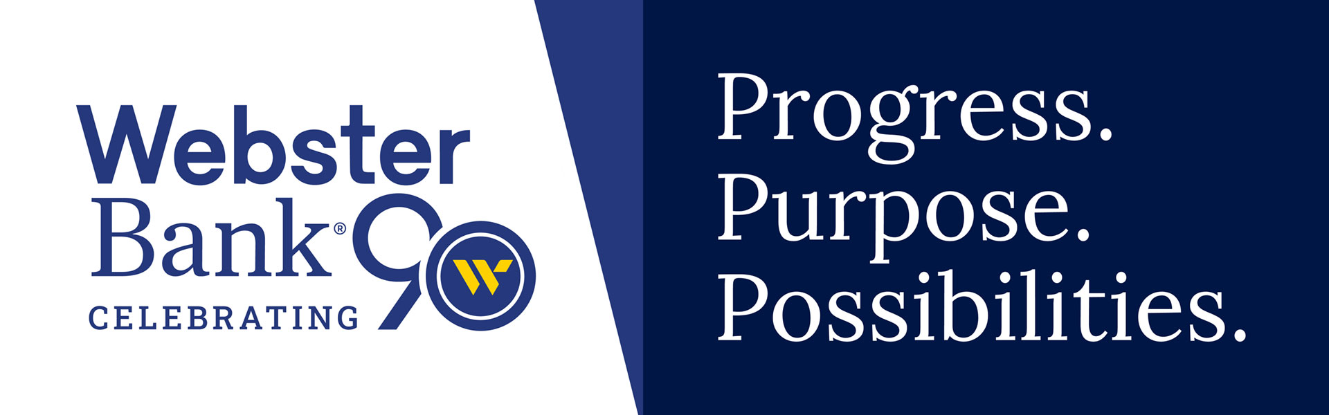 Webster Bank Celebrating 90: Progress. Purpose. Possibilities.